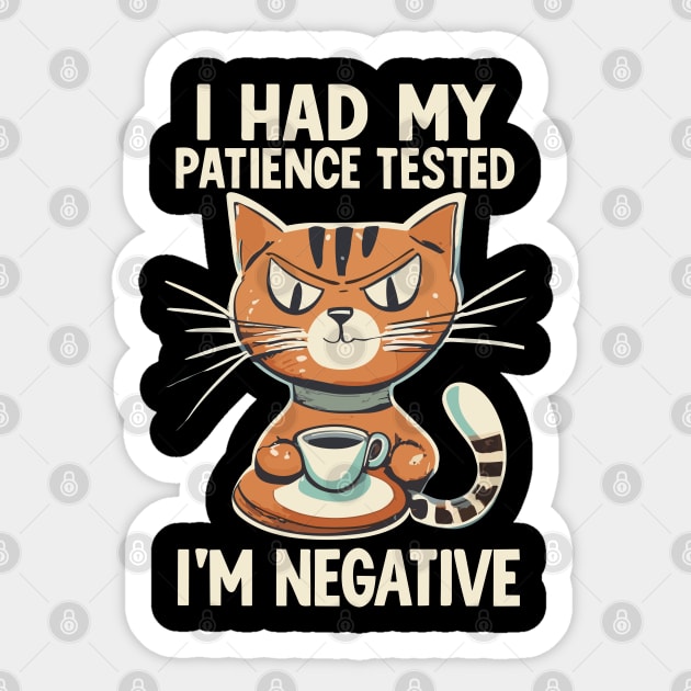 I Had My Patience Tested Funny Cat Design Sticker by TF Brands
